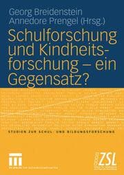 Cover von Schulforschung und Kindheitsforschung ein Gegensatz?