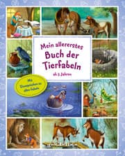Cover von Mein allererstes Buch der Tierfabeln ab 3 Jahre