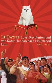 Cover von Love, Revolution und wie Kater Haohao nach Hollywood kam