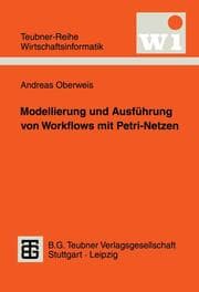 Cover von Modellierung und Ausführung von Workflows mit Petri-Netzen
