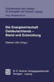 Cover von Die Energiewirtschaft Ostdeutschlands Stand und Entwicklung