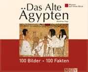 Cover von Das Alte Ägypten: 100 Bilder - 100 Fakten