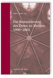 Cover von Die Restaurierung des Doms zu Meißen 1990-2002