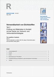 Cover von ift-Richtlinie DI-02/1, März 2009. Verwendbarkeit von Dichtstoffen. Teil 2: Prüfung von Materialien in Kontakt mit der Kante von Verbund- und Verbundsicherheitsglas