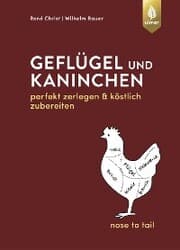 Cover von Geflügel und Kaninchen - nose to tail
