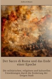 Cover von Der Sacco di Roma und das Ende einer Epoche