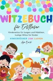 Cover von Witzebuch für Erstleser: Kinderwitze für Jungen und Mädchen, lustige Witze für Kinder, Kinderbücher zum Lachen