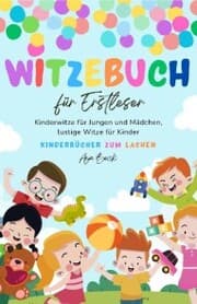 Cover von Witzebuch für Erstleser: Kinderwitze für Jungen und Mädchen, lustige Witze für Kinder, Kinderbücher zum Lachen