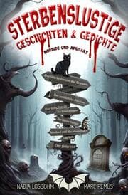 Cover von Sterbenslustige Geschichten & Gedichte - Morbide und Amüsant