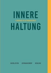 Cover von Innere Haltung - 12 Wochen Selbstmanagement