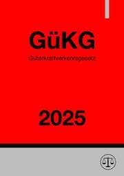 Cover von Güterkraftverkehrsgesetz - GüKG 2025
