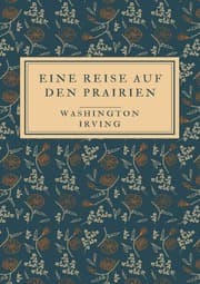 Cover von Eine Reise auf den Prairien