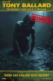 Cover von Tony Ballard - Reloaded, Band 178: Wenn das Grauen sich erhebt