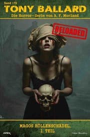 Cover von Tony Ballard - Reloaded, Band 179: Magos Höllenschädel, 1. Teil