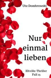 Cover von Nur einmal lieben