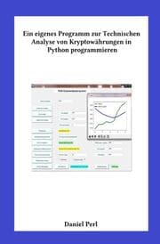Cover von Ein eigenes Programm zur Technischen Analyse von Kryptowährungen in Python programmieren
