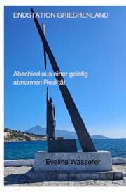 Cover von Endstation Griechenland - Abschied aus einer geistig abnormen Realität