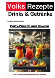 Cover von Volksrezepte Drinks & Getränke - Party-Punsch und Bowlen Rezepte