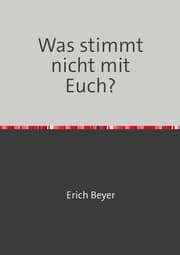Cover von Was stimmt nicht mit Euch?