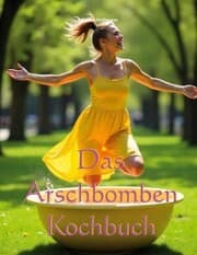 Cover von Das Arschbomben Kochbuch