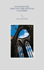 Cover von Ausgetreten, aber auf der Spur des Glaubens