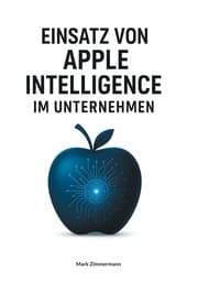 Cover von Einsatz von Apple Intelligence im Unternehmen