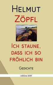Cover von Ich staune, dass ich so fröhlich bin