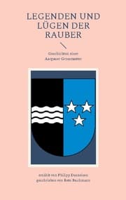 Cover von Legenden und Lügen der Rauber: Geschichten einer Aargauer Grossmutter