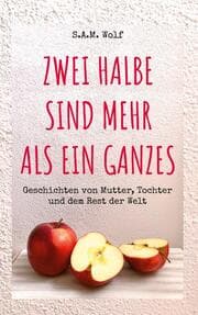 Cover von Zwei Halbe sind mehr als ein Ganzes