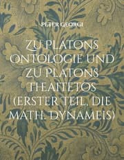 Cover von Zu Platons Ontologie und zu Platons Theaitetos (erster Teil, die math. Dynameis)