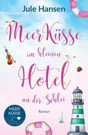 Cover von Meerküsse im kleinen Hotel an der Schlei