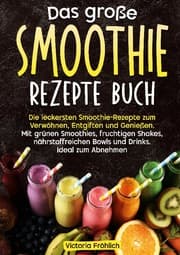 Cover von Das große Smoothie Rezepte Buch