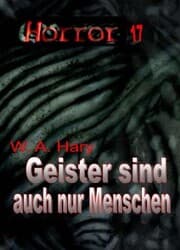 Cover von HORROR 017 Buchausgabe: Geister sind auch nur Menschen