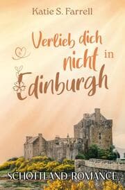 Cover von Verlieb dich nicht in Edinburgh