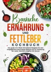 Cover von Basische Ernährung und Fettleber Kochbuch