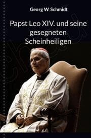 Cover von Papst Leo XIV und seine gesegneten Scheinheiligen