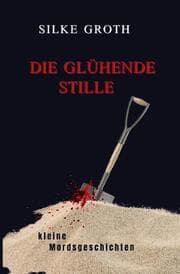 Cover von Die glühende Stille
