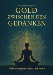 Cover von Gold zwischen den Gedanken