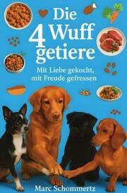 Cover von Die 4 Wuffgetiere - Mit Liebe gekocht, mit Freude gefressen