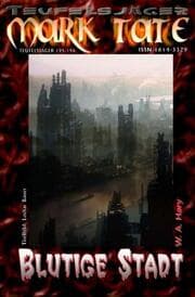 Cover von TEUFELSJÄGER Mark Tate 195-196: Blutige Stadt