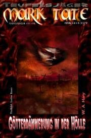 Cover von TEUFELSJÄGER Mark Tate 197-198: Götterdämmerung in der Hölle