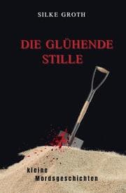 Cover von Die glühende Stille