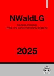 Cover von Niedersächsisches Wald- und Landschaftsordnungsgesetz - NWaldLG 2025