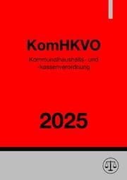 Cover von Kommunalhaushalts- und -kassenverordnung Niedersachsen - KomHKVO 2025