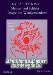 Cover von Das TAO TE KING für die neue Zeit Bd. 2 Die Kunst des Wenigerwerdens u. Meister & Schüler