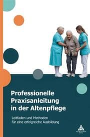 Cover von Professionelle Praxisanleitung in der Altenpflege