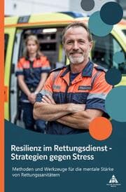 Cover von Resilienz im Rettungsdienst - Strategien gegen Stress