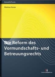 Cover von Die Reform des Vormundschafts- und Betreuungsrechts