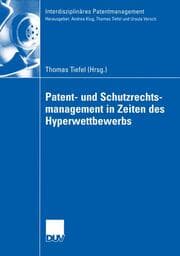Cover von Patent- und Schutzrechtsmanagement in Zeiten des Hyperwettbewerbs