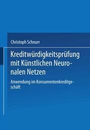 Cover von Kreditwürdigkeitsprüfung mit Künstlichen Neuronalen Netzen